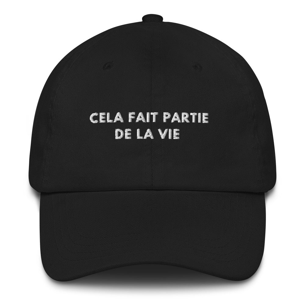 Cela fait partie de la vie Embroidered Dad hat