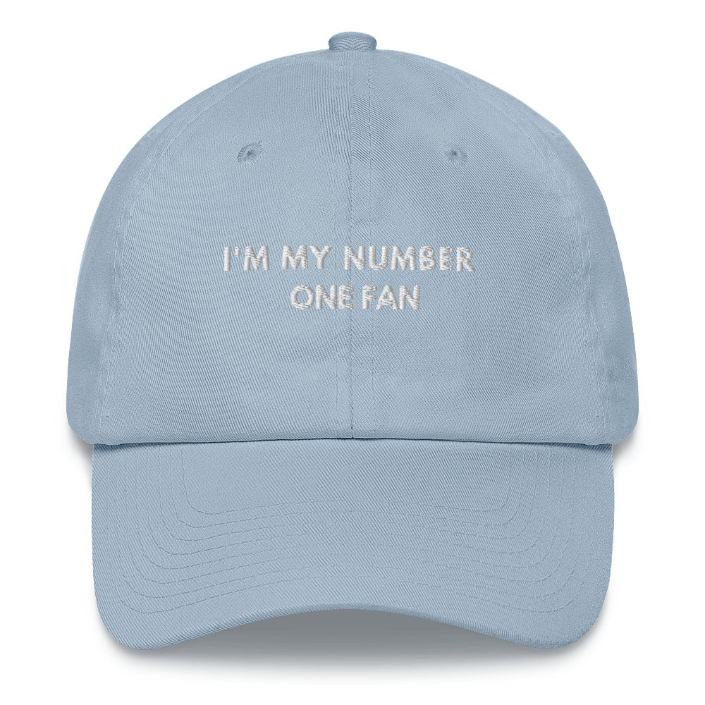I'm my number one fan Embroidered Dad hat
