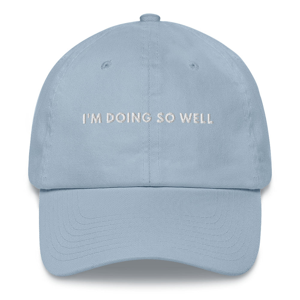 I'm doing so Well Dad hat