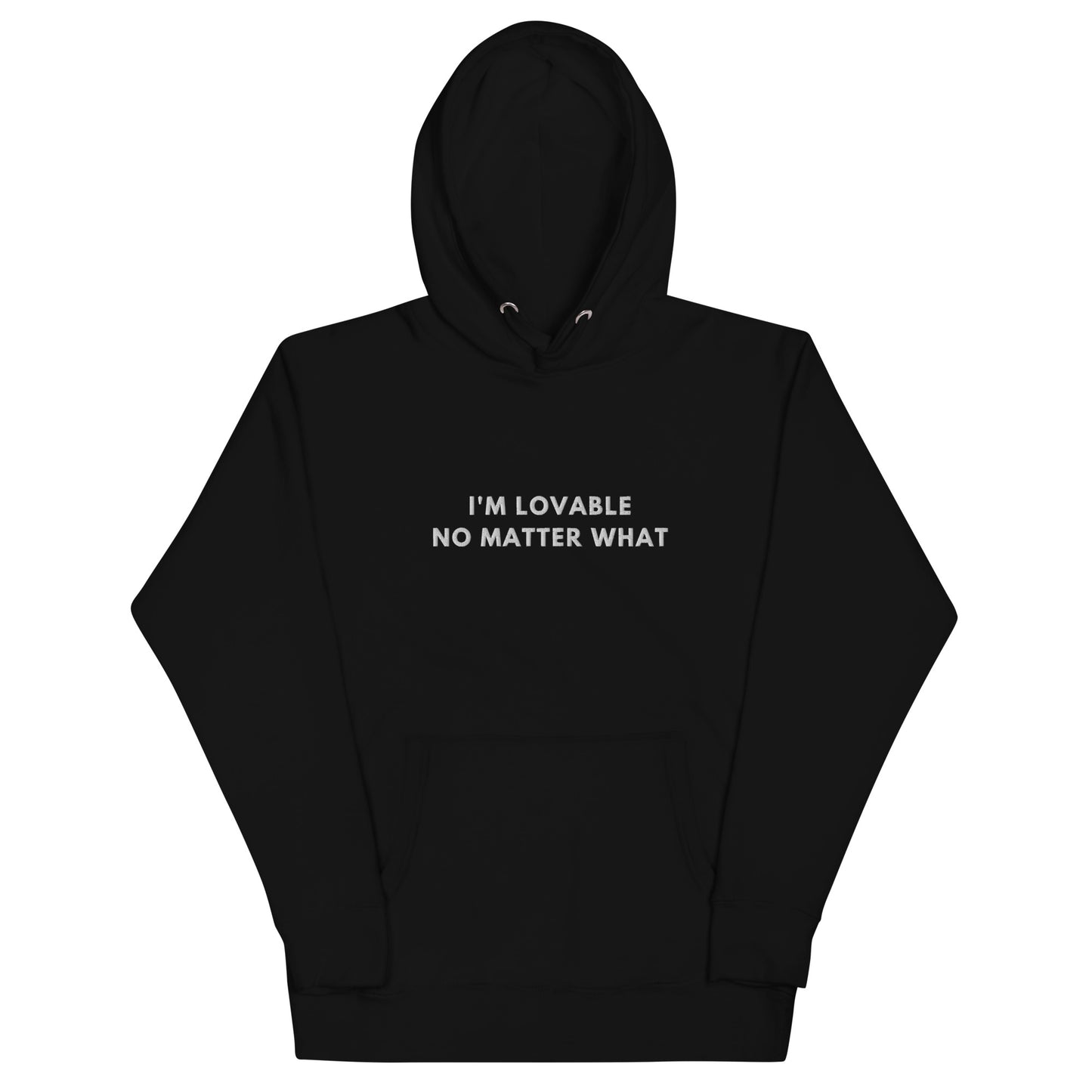 Im lovable no matter what Embroidered Unisex Hoodie