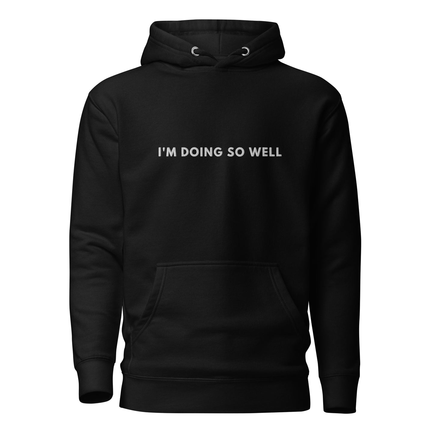 Im Doing so well Embroidered Unisex Hoodie