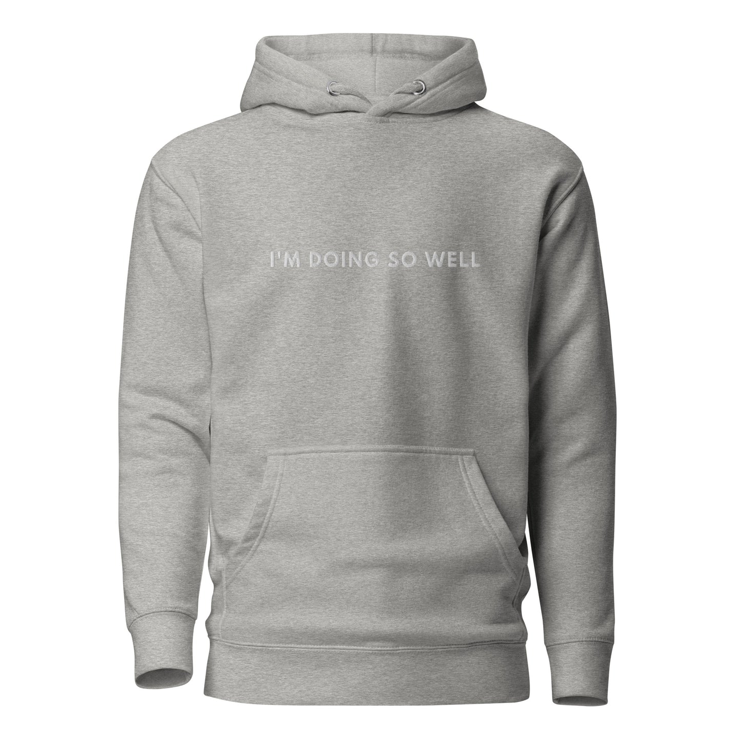 Im Doing so well Embroidered Unisex Hoodie