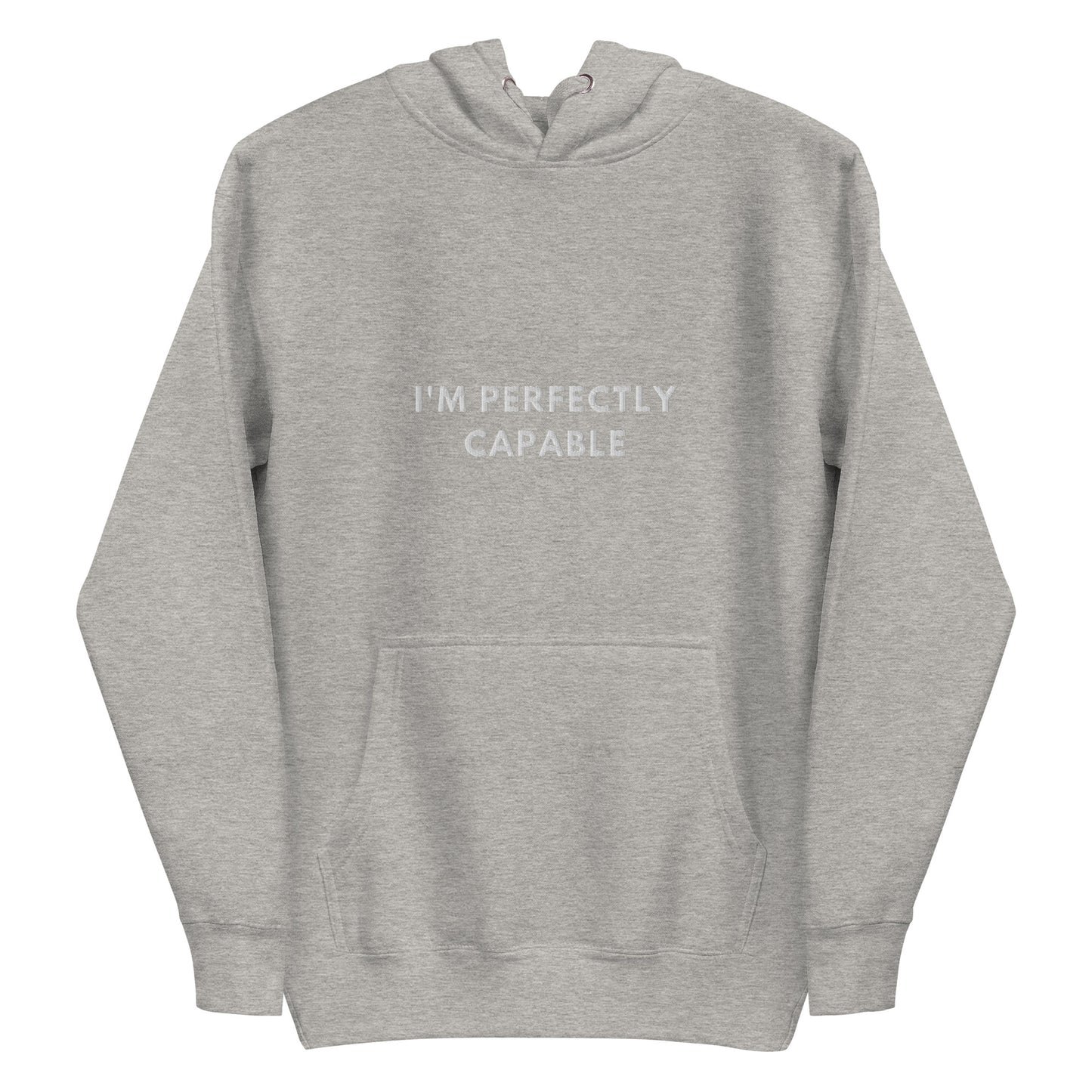 Im perfectly capable Embroidered Unisex Hoodie