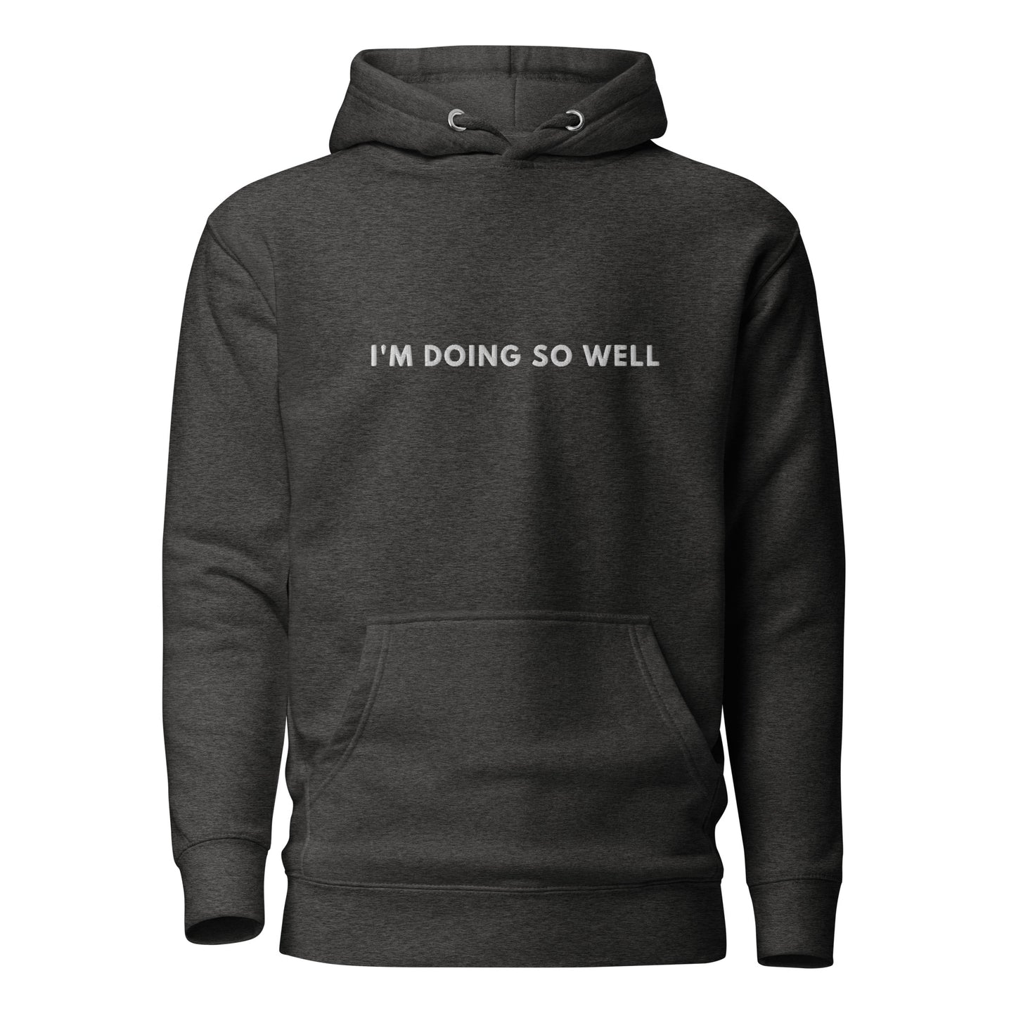 Im Doing so well Embroidered Unisex Hoodie