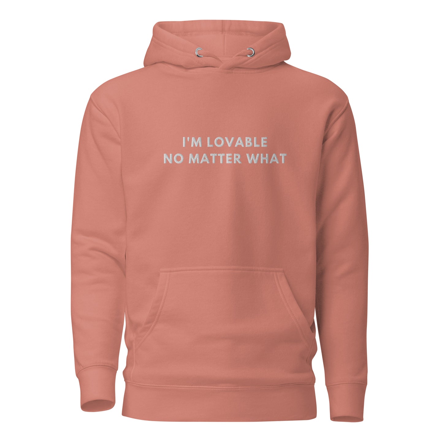 Im lovable no matter what Embroidered Unisex Hoodie