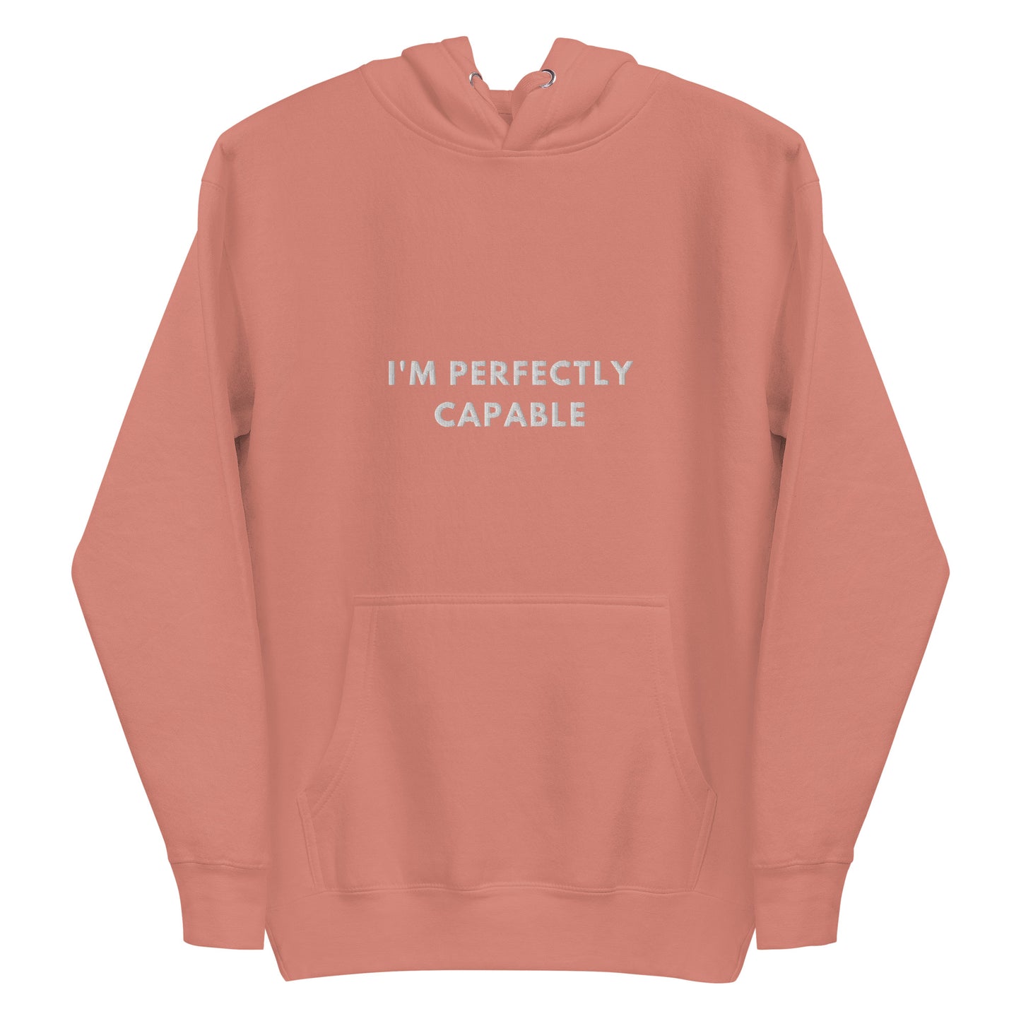 Im perfectly capable Embroidered Unisex Hoodie