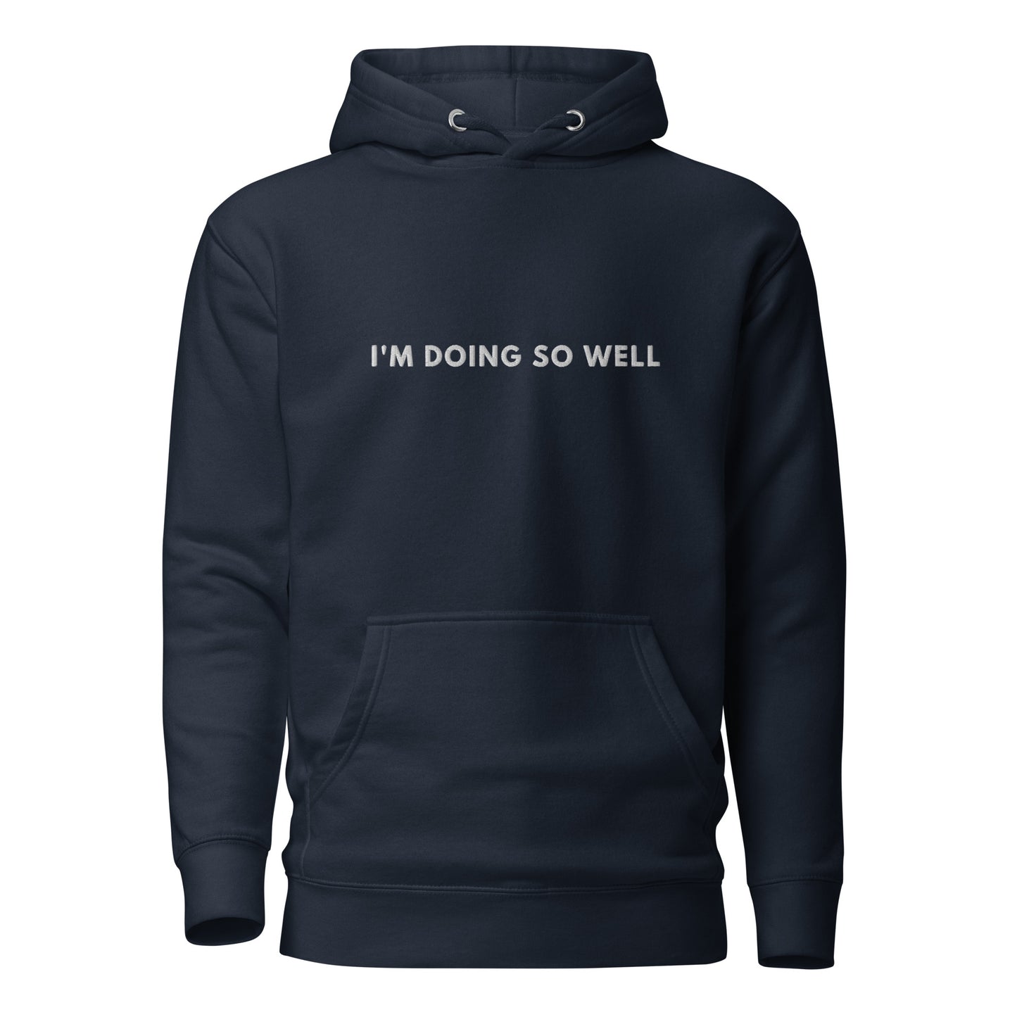 Im Doing so well Embroidered Unisex Hoodie