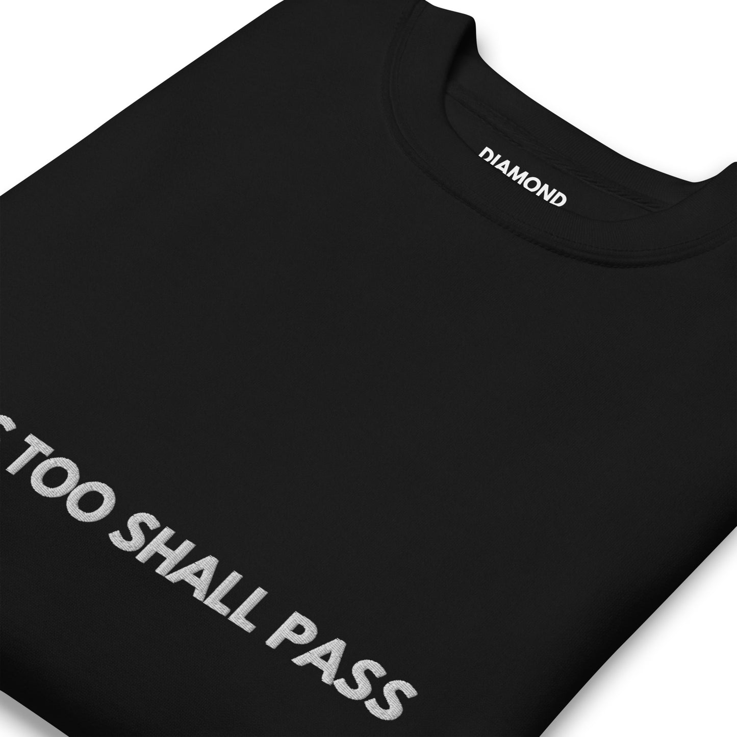 This too shall pass Embroidered Unisex Premium Sweatshirt