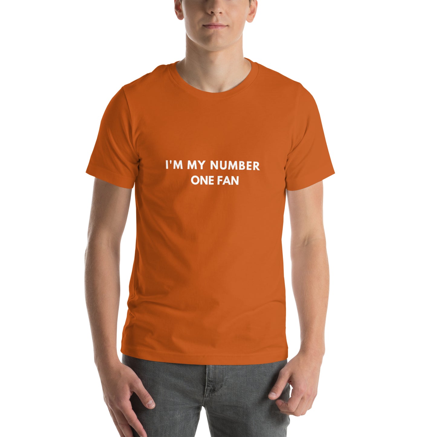 I'm my number one fan Unisex t-shirt