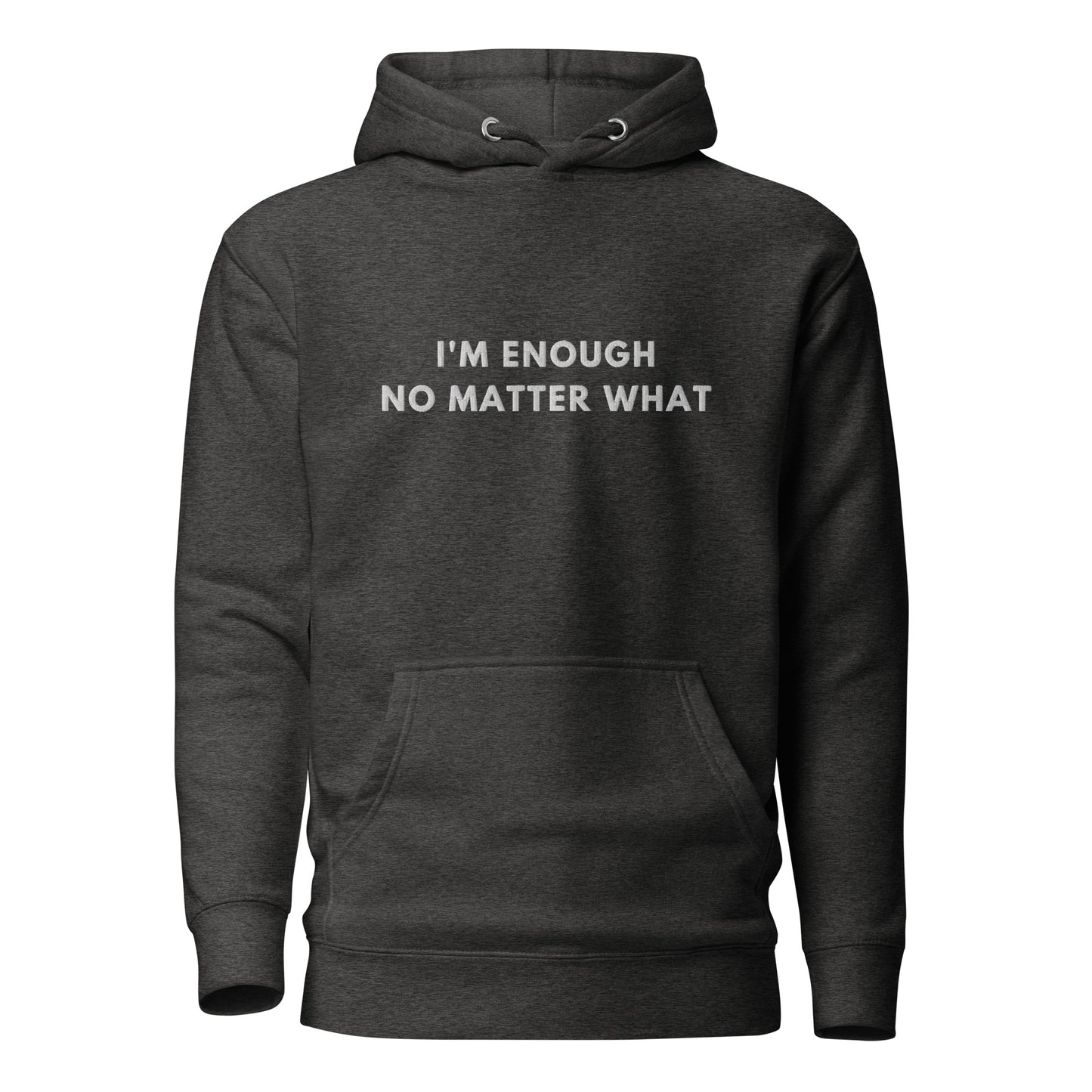 I'm enough no matter what Embroidered Unisex Hoodie