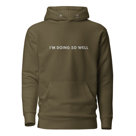 Im Doing so well Embroidered Unisex Hoodie