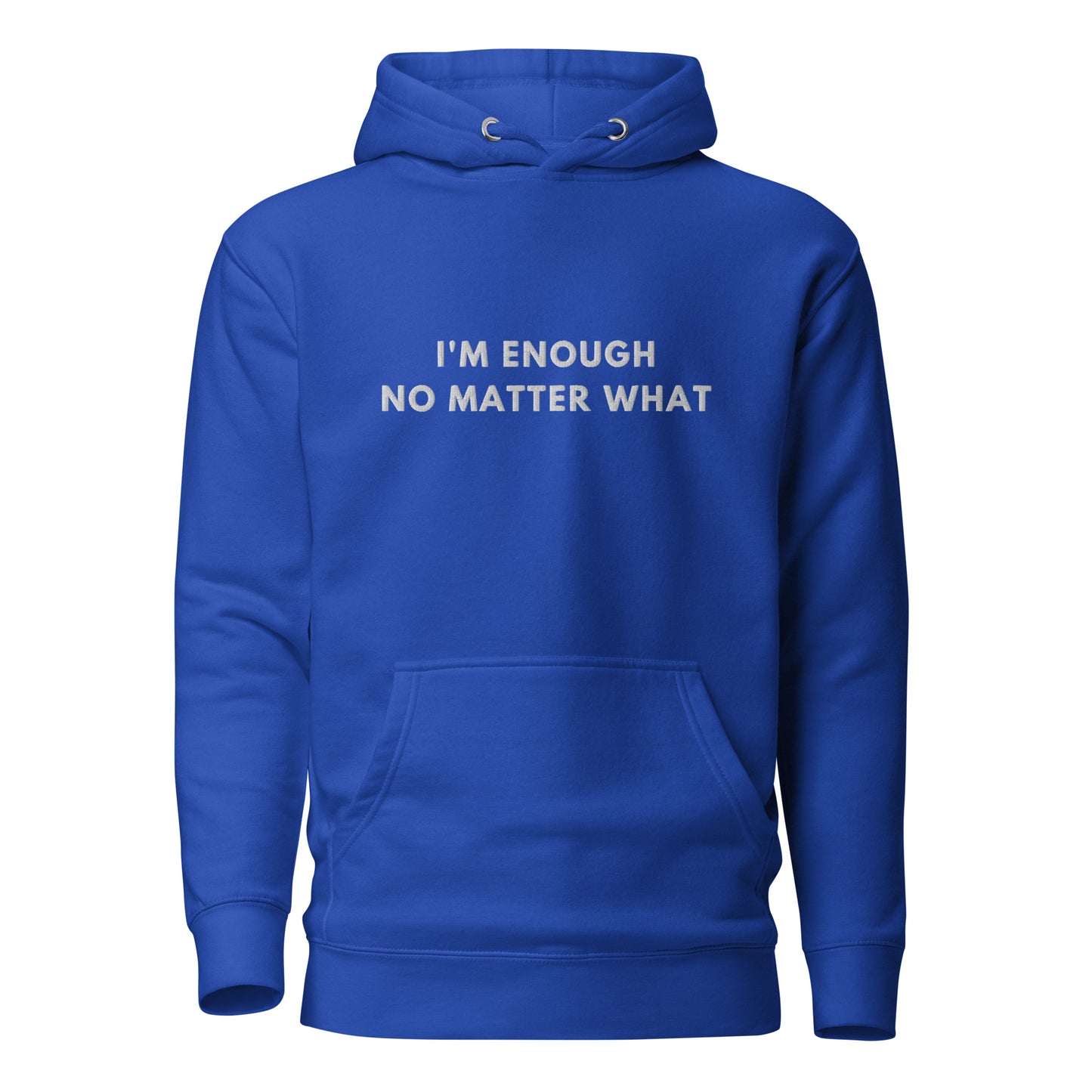 I'm enough no matter what Embroidered Unisex Hoodie