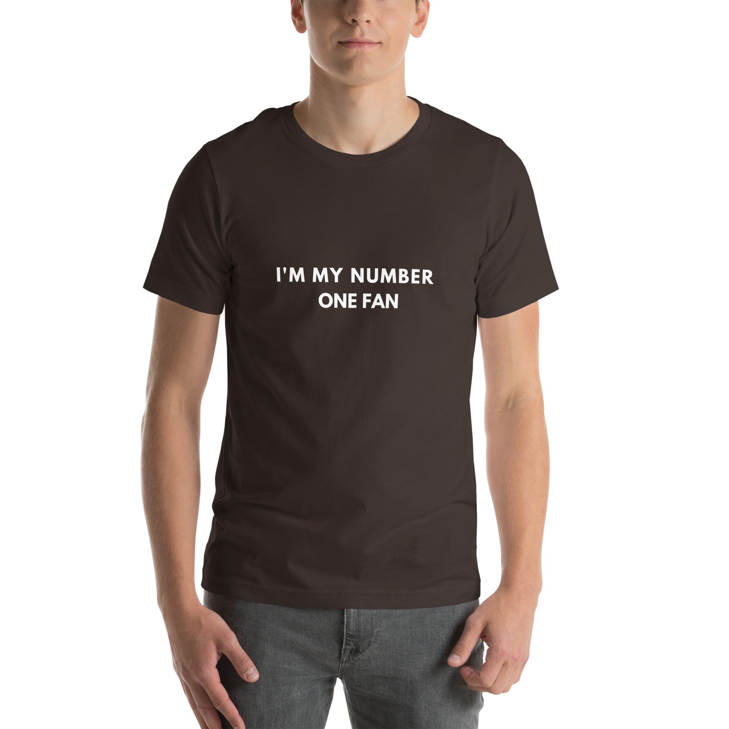 I'm my number one fan Unisex t-shirt
